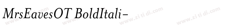 MrsEavesOT BoldItali字体转换 MrsEavesOT BoldItali字体转换